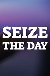 Seize The Day