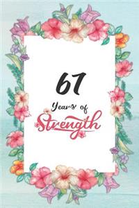 67th Birthday Journal: Lined Journal / Notebook - Cute and Inspirational 67 yr Old Gift - Fun And Practical Alternative to a Card - 67th Birthday Gifts For Women - 67 Year