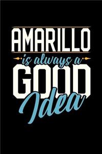 Amarillo Is Always a Good Idea