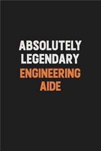 Absolutely Legendary Engineering Aide