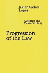 Progression of the Law