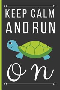 Keep Calm And Run On