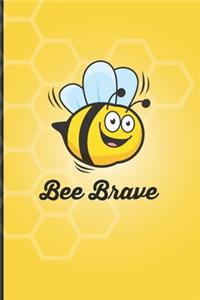 Bee Brave