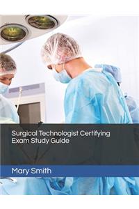 Surgical Technologist Certifying Exam Study Guide