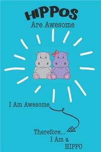 Hippos Are Awesome I Am Awesome Therefore I Am a Hippo