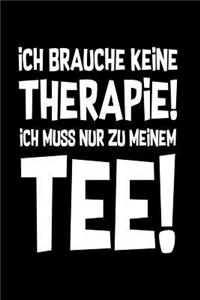 Therapie? Lieber Tee