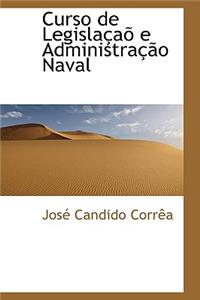 Curso de Legisla a E Administra O Naval