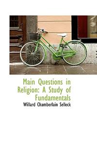Main Questions in Religion