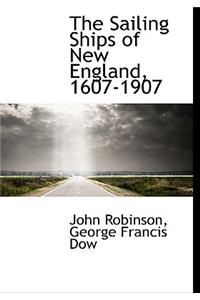 The Sailing Ships of New England, 1607-1907