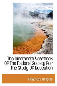 The Nineteenth Yearbook of the National Society for the Study of Education