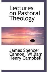 Lectures on Pastoral Theology