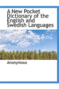 A New Pocket Dictionary of the English and Swedish Languages