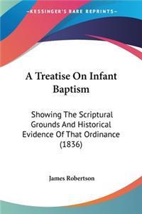 Treatise On Infant Baptism