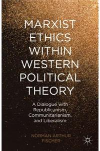 Marxist Ethics Within Western Political Theory