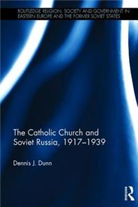 Catholic Church and Soviet Russia, 1917-39