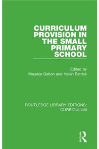 Curriculum Provision in the Small Primary School