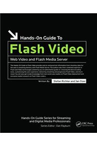 Hands-On Guide to Flash Video