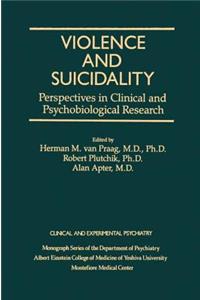 Violence and Suicidality: Perspectives in Clinical and Psychobiological Research