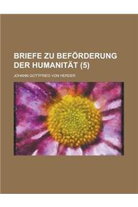 Briefe Zu Beforderung Der Humanitat (5 )