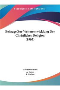 Beitrage Zur Weiterentwicklung Der Christlichen Religion (1905)