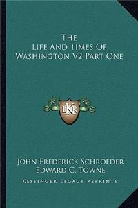 The Life and Times of Washington V2 Part One