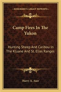 Camp Fires in the Yukon