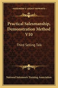 Practical Salesmanship, Demonstration Method V10