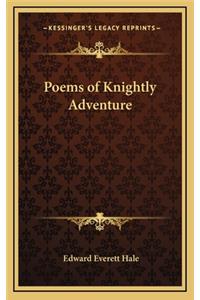 Poems of Knightly Adventure