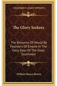 The Glory Seekers