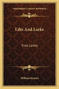 Lilts And Larks