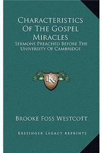 Characteristics of the Gospel Miracles