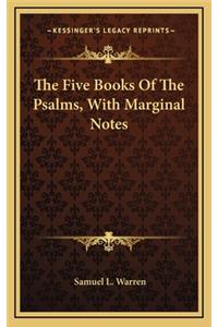 The Five Books of the Psalms, with Marginal Notes