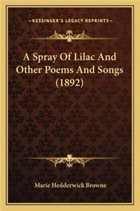 Spray of Lilac and Other Poems and Songs (1892)