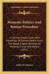 Monastic Politics and Roman Procedure