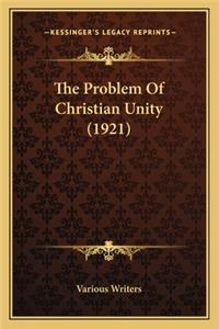 Problem of Christian Unity (1921)