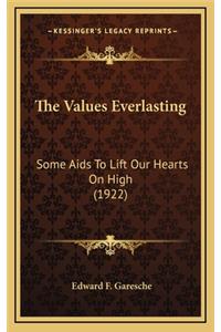 The Values Everlasting