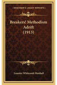 Breakers! Methodism Adrift (1913)