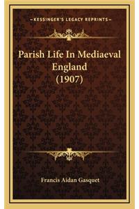 Parish Life in Mediaeval England (1907)