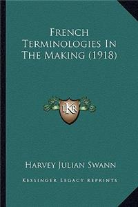 French Terminologies in the Making (1918)