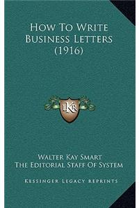 How to Write Business Letters (1916)