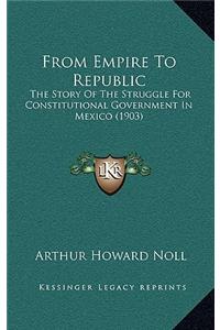 From Empire To Republic