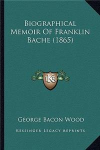 Biographical Memoir Of Franklin Bache (1865)