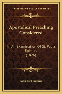 Apostolical Preaching Considered
