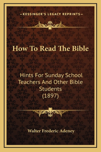 How To Read The Bible