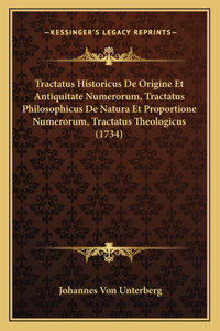 Tractatus Historicus De Origine Et Antiquitate Numerorum, Tractatus Philosophicus De Natura Et Proportione Numerorum, Tractatus Theologicus (1734)