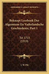 Beknopt Leerboek Der Algemeene En Vaderlandsche Geschiedenis, Part 1