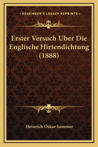 Erster Versuch Uber Die Englische Hirtendichtung (1888)