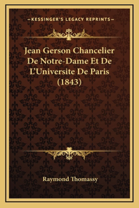 Jean Gerson Chancelier De Notre-Dame Et De L'Universite De Paris (1843)
