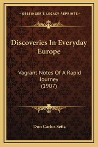 Discoveries In Everyday Europe