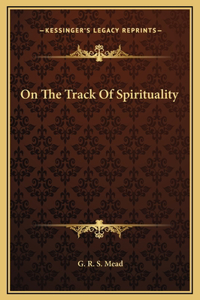 On The Track Of Spirituality